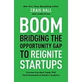 thumbnail image 1 of Pre-Owned Boom: Bridging the Opportunity Gap to Reignite Startups (Hardcover) 164293108X 9781642931082, 1 of 1