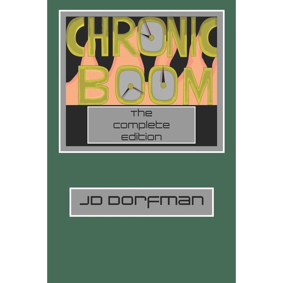 Boom: Chronic Boom : Complete Edition (Series #0) (Paperback)