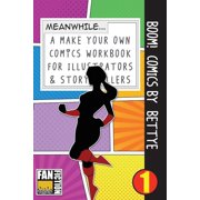 Boom! Comics by Bettye A What Happens Next Comic Book for Budding Illustrators and Story Tellers, Paperback