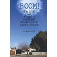 thumbnail image 1 of Pre-Owned Boom!: The Life and Times of a Suicide Near Death Experiencer, 9781095405758, 1095405756, Paperback,, 1 of 1