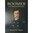 thumbnail image 1 of Boomer: In the Theater of Fearful Tragedies, (Paperback), 1 of 1