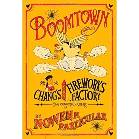 Pre-Owned Boomtown: Chang's Famous Fireworks (Hardcover) 1400313457 9781400313457