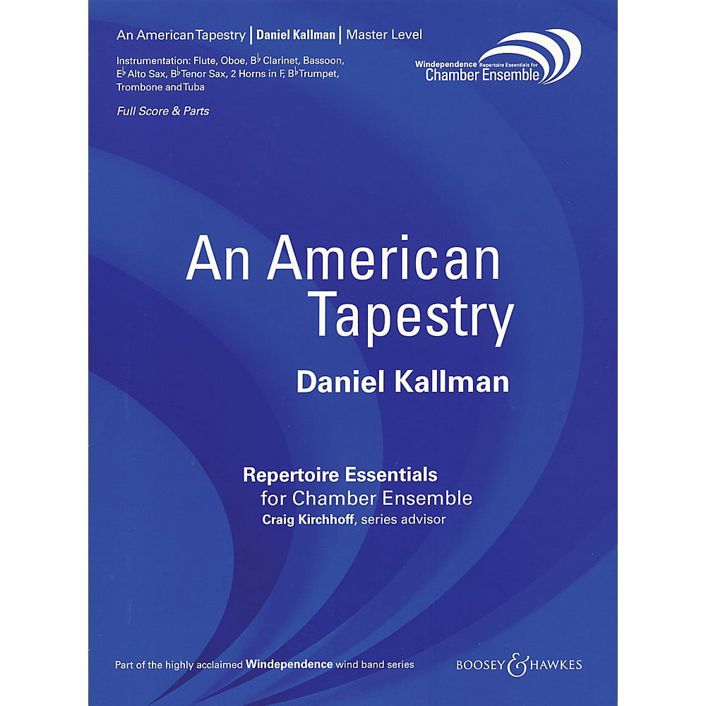 Boosey and Hawkes An American Tapestry (Version for 11 Players) Windependence Chamber Ensemble Series by Daniel Kallman