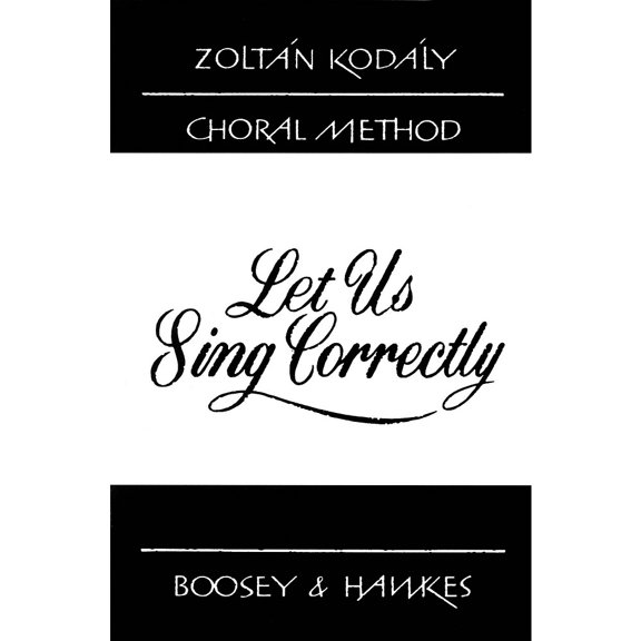 Boosey and Hawkes Let Us Sing Correctly (101 Exercises in Intonation) Book Composed by Zoltan Kodaly