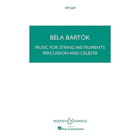 Boosey and Hawkes Music for String Instruments, Percussion and Celesta Boosey & Hawkes Scores/Books Series by Bela Bartok