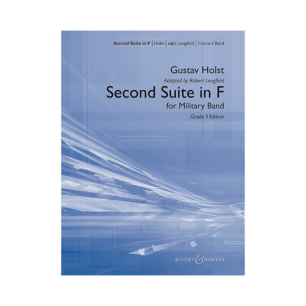 Boosey and Hawkes Second Suite in F Concert Band Level 3.5 Composed by Gustav Holst Arranged by Robert Longfield