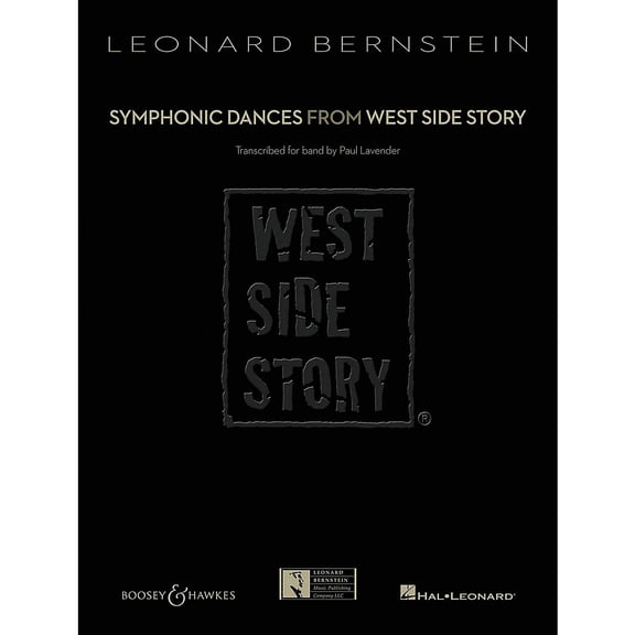 Boosey and Hawkes Symphonic Dances from West Side Story Concert Band Level 6 Composed by Leonard Bernstein Arranged by Paul Lavender