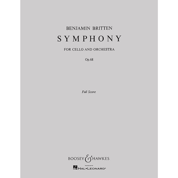 Boosey and Hawkes Symphony, Op. 68 (for Cello and Orchestra) Boosey & Hawkes Scores/Books Series by Benjamin Britten