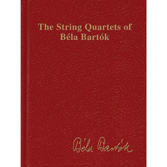 Boosey and Hawkes The String Quartets of Bela Bartok (Complete) Boosey & Hawkes Scores/Books Series Composed by Bela Bartok