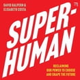 thumbnail image 1 of Superhuman: Reclaiming Our Power to Choose and Shape the Future, (Audiobook), 1 of 1