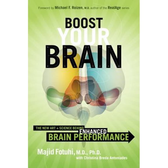 Pre-Owned Boost Your Brain: The New Art and Science Behind Enhanced Brain Performance (Hardcover) 0062199277 9780062199270