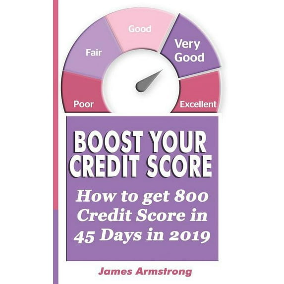 Boost Your Credit Score: How to get 800 Credit Score in 45 Days in 2019