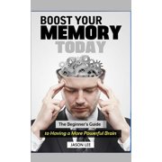Boost Your Memory Today: The Beginner (Paperback)