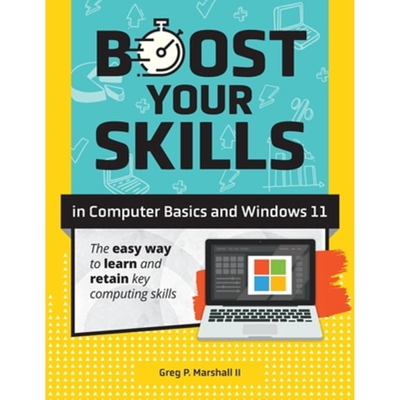 Pre-Owned Boost Your Skills: Boost Your Skills In Computer Basics and Windows 11: (+ Online Simulations & Resources) (Paperback)