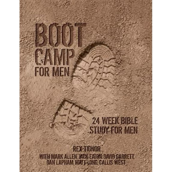 Boot Camp For Men: 24 Week Bible Study For Men (Paperback) by Mark Allen, Jack Eaton, David Garrett