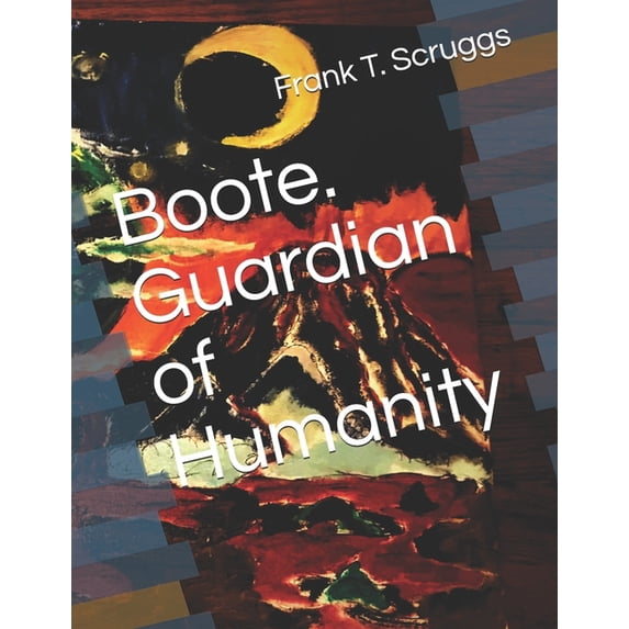 Boote. Guardian of Humanity (Paperback)