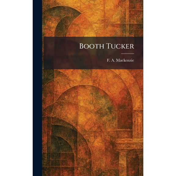 Booth Tucker, (Hardcover)