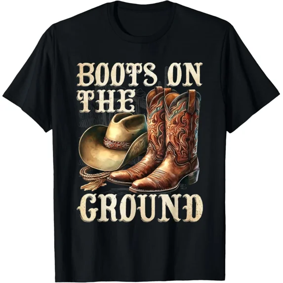 Boots On The Ground Boot Cowboy Western Cowgirl Linedance T-Shirt