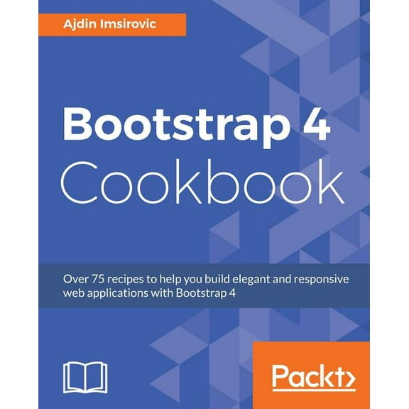 Bootstrap 4 Cookbook, (Paperback)