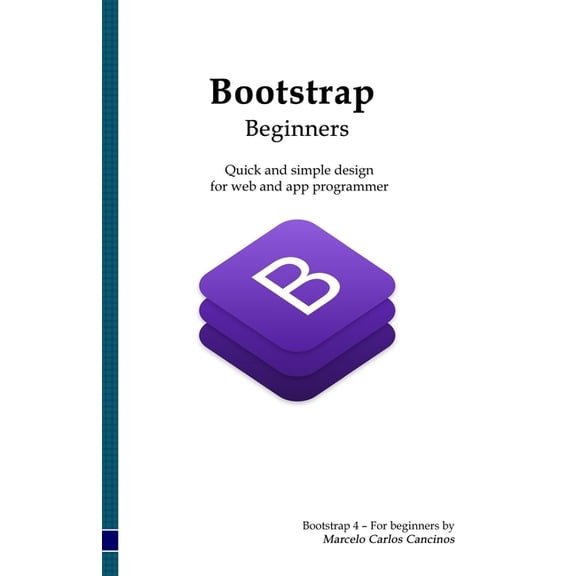Bootstrap 4 - For Beginners: Quick and easy design for web and app programmer (Paperback)