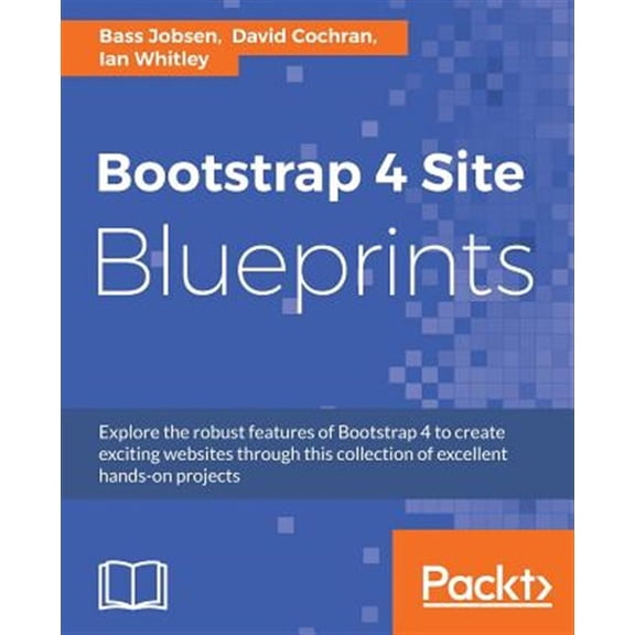 Pre-Owned Bootstrap 4 Site Blueprints, (Paperback)