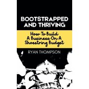 Small Business Bootstrapped And Thriving, Book 2, Paperback