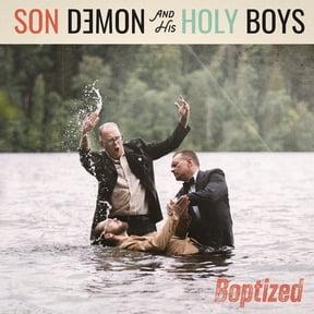 Son Demon & His Holy Boys Boptized (CD) Album