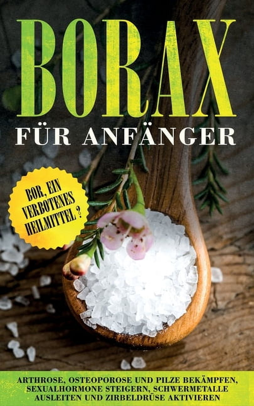 Borax für Anfänger: Bor, ein verbotenes Heilmittel? - Arthrose ...