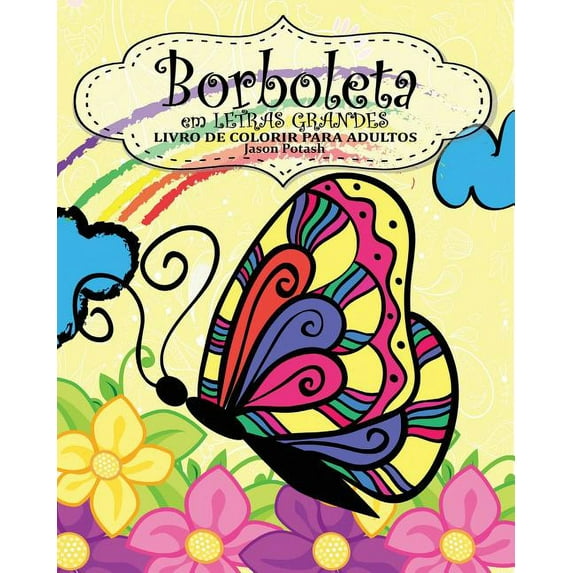 Borboleta Livro de Colorir Para Adultos ( em Letras Grandes) (Paperback)