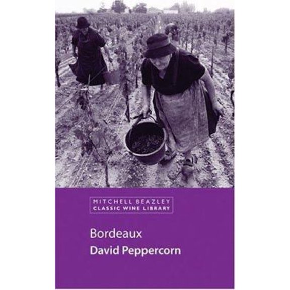 Pre-Owned Bordeaux (Classic Wine Library) (Paperback) 1840009276 9781840009279