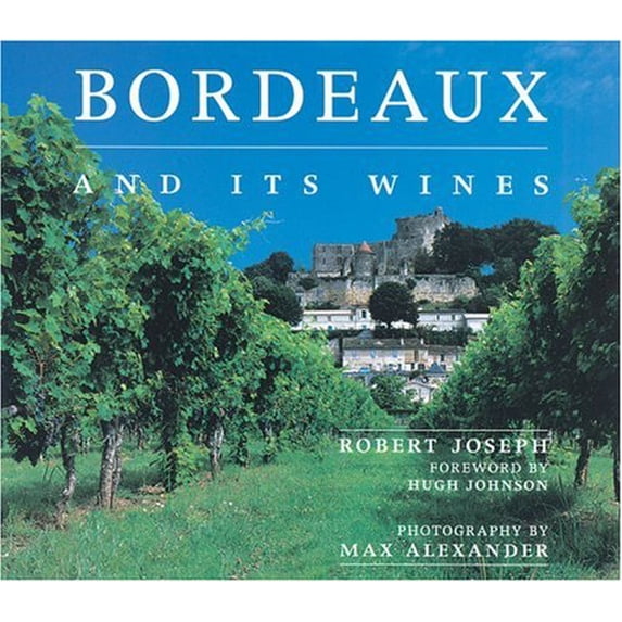 Pre-Owned Bordeaux and Its Wines (Hardcover) 1904292720 9781904292722