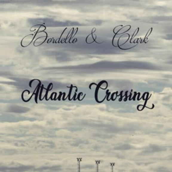 Bordello & Clark - Atlantic Crossing - Music & Performance - CD