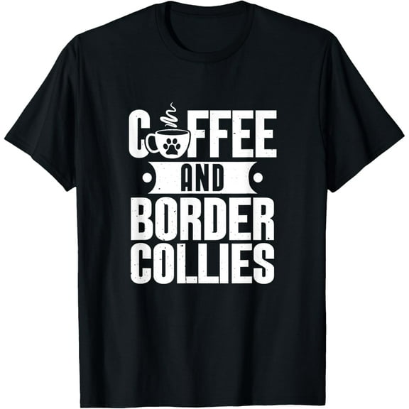 Border Collies Coffee Dog Owner Coffee Lover Coffeeholic T-Shirt