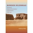thumbnail image 1 of Border Dilemmas: Racial and National Uncertainties in New Mexico, 1848-1912, (Paperback), 1 of 3