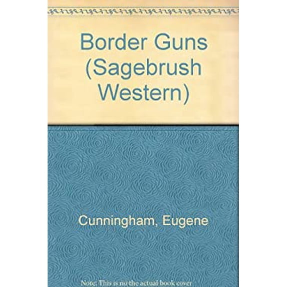 Pre-Owned Border Guns Hardcover Eugene Cunningham
