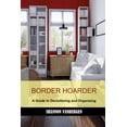 thumbnail image 1 of Border Hoarder: Organizing Tips to Declutter Your Home (Paperback) by Shannon Vanbergen, 1 of 1