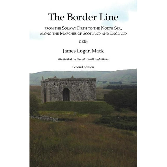 Border Line  from the Solway Firth to the North Sea, along the Marches of Scotland and England, The  (1926)