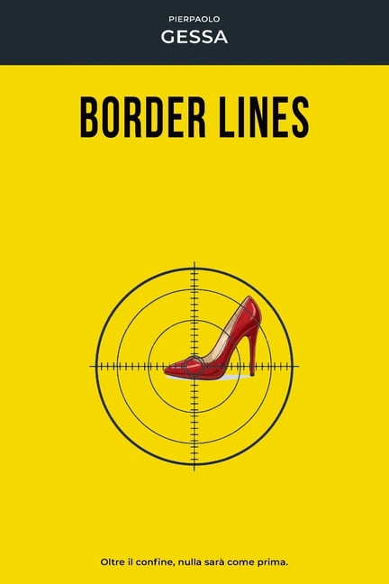 Border Lines: Oltre il confine, nulla sarÃ  come prima, (Paperback)