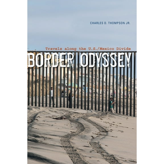 Border Odyssey : Travels along the U.S./Mexico Divide (Paperback)
