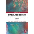 thumbnail image 1 of Border Regions Borderlands Resilience: Transitions, Adaptation and Resistance at Borders, (Hardcover), 1 of 1
