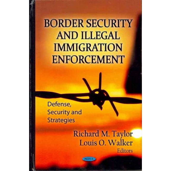 Border Security and Illegal Immigration Enforcement