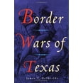 thumbnail image 1 of Pre-Owned Border Wars of Texas (Hardcover) 0938349988 9780938349983, 1 of 1