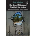 thumbnail image 1 of Bordered Cities and Divided Societies: Humanistic Essays of Conflict, Violence, and Healing, (Hardcover), 1 of 1
