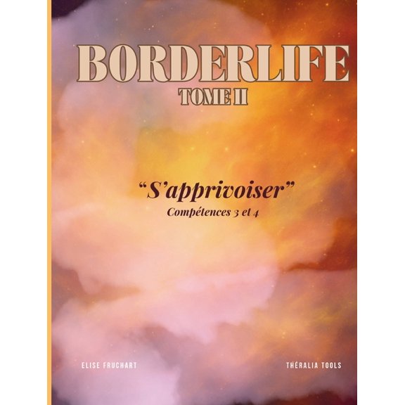 Borderlife - Tome 2: S'apprivoiser, (Paperback)