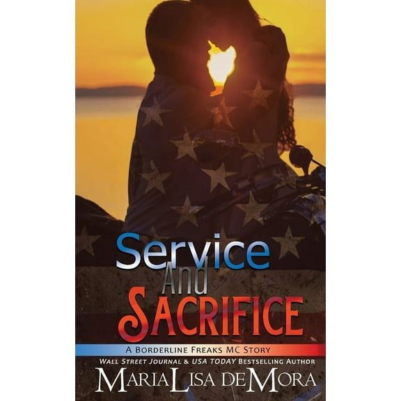 Borderline Freaks MC Service and Sacrifice: Borderline Freaks MC One, Book 1, (Paperback)