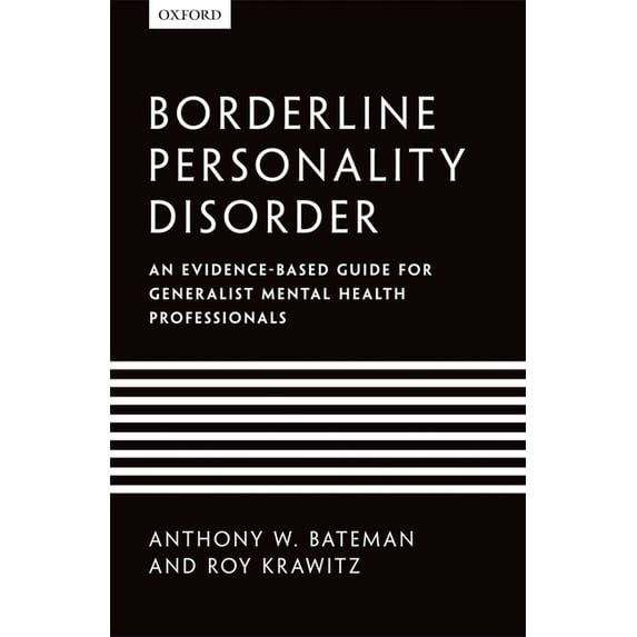 Borderline Personality Disorder: An Evidence-Based Guide for Generalist Mental Health Professionals, (Paperback)
