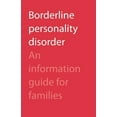 thumbnail image 1 of Borderline Personality Disorder: An Information Guide for Families (Paperback), 1 of 1