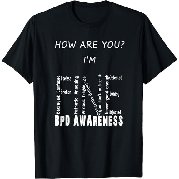 Borderline Personality Disorder Awareness Month tees. T-Shirt