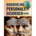 thumbnail image 1 of Borderline Personality Disorder Guide: "Discover PRACTICAL BPD THERAPY STRATEGIES to Master Your Emotions, Build Healthy, (Paperback), 1 of 1