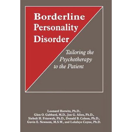 Pre-Owned Borderline Personality Disorder : Tailoring the Psychotherapy to the Patient (Hardcover) 9780880486897